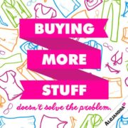 Buying More Stuff Doesn't Solve The Problem