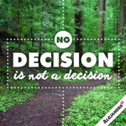 Avoiding Decisions is NOT a Decision!