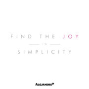 Find The JOY In Simplicity