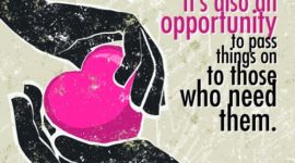 Instead of looking at decluttering as the pain of letting go, look at it as the pleasure of giving to others in need