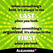 When Something is Lost, it's Always in the LAST Place that you Look #AlejandraTV