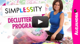 SimpLESSity Decluttering Program by Alejandra.tv