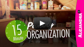 Pantry Organization (Quick 15-Minutes)