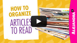 How to Organize Articles, Notes, & Literature to Read Later (Part 8 of 10 Paper Clutter Series)